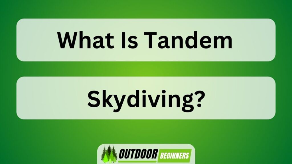 What Is Tandem Skydiving