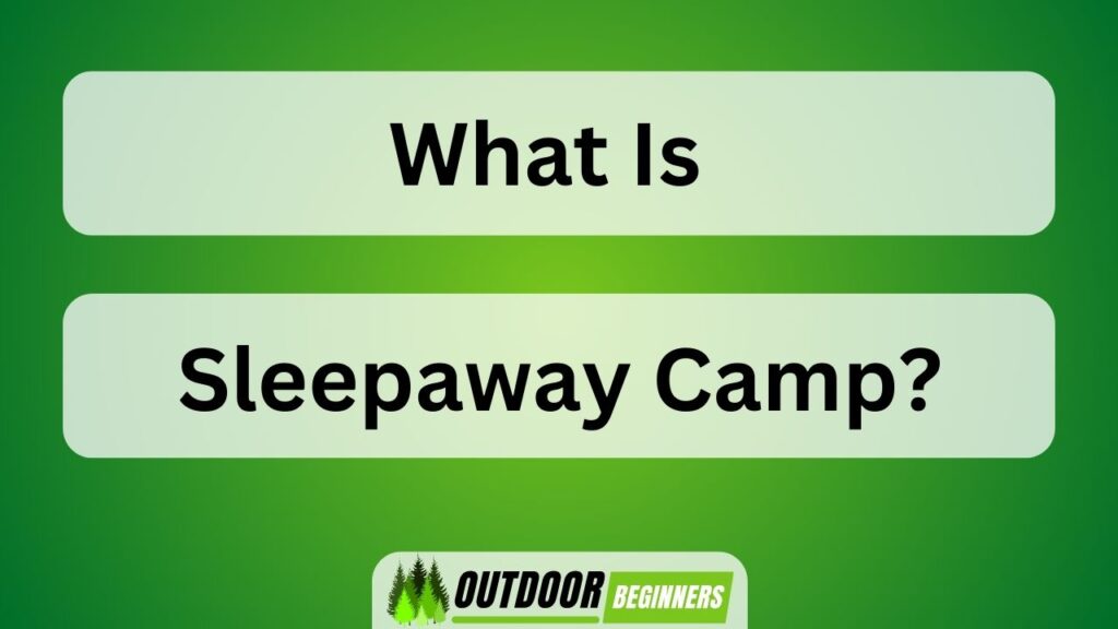 What Is Sleepaway Camp