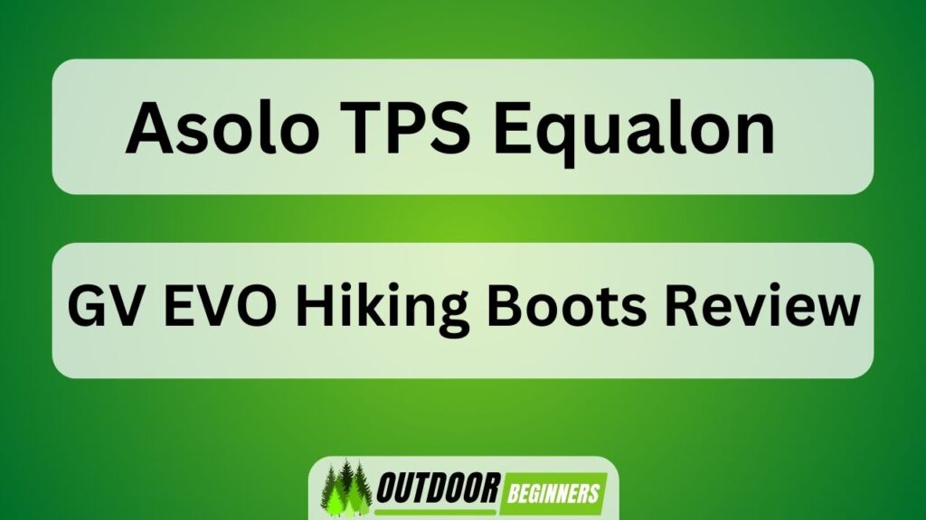 Asolo TPS Equalon GV EVO Hiking Boots Review