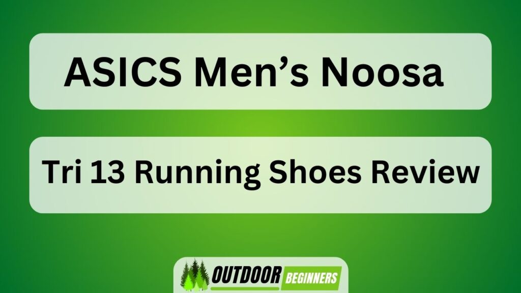 ASICS Men's Noosa Tri 13 Running Shoes Review