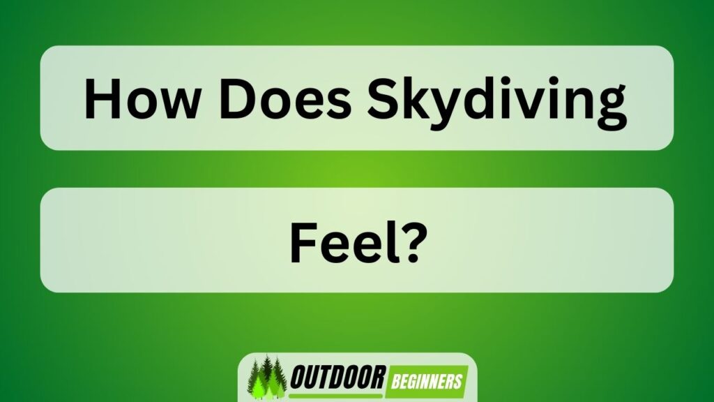 How Does Skydiving Feel?