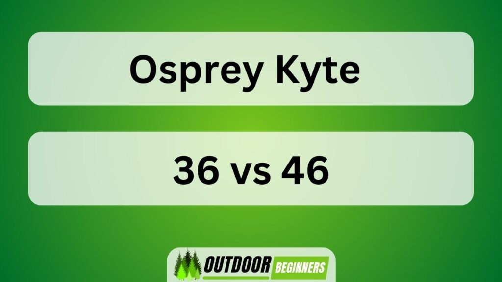 Osprey Kyte 36 Vs 46