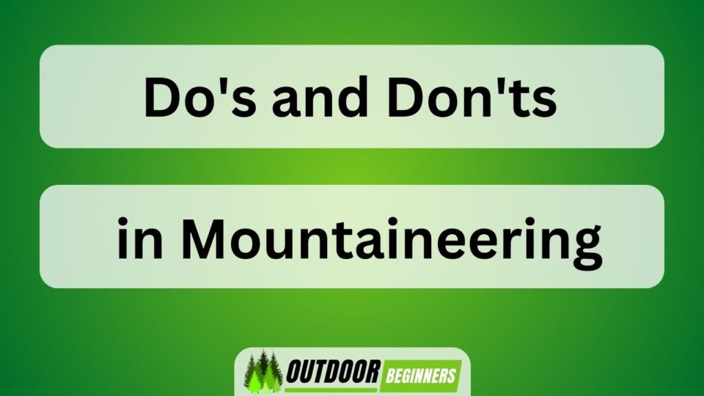Do's and Don'ts in Mountaineering